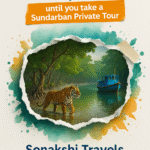 Unseen, untouched, unexplored—until you take a Sundarban Private Tour